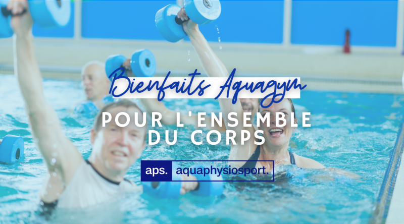 Bienfaits de l'Aquagym sur le corps en général à Toulon au centre Aquaphysiosport