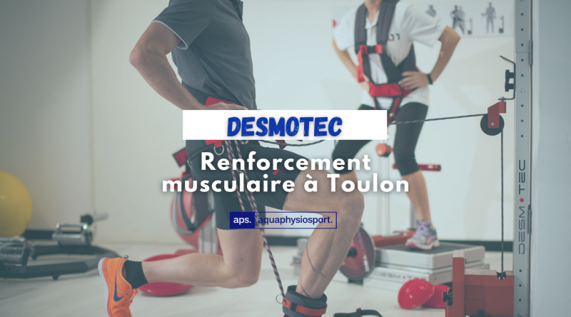 Travailler le renforcement musculaire à AQUAPHYSIOSPORT Toulon dans le Var 83